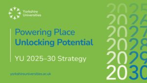 Yorkshire Universities launches new strategy to champion Yorkshire